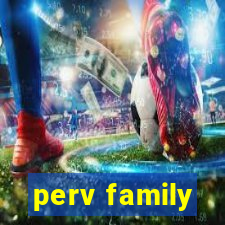 perv family